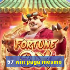 57 win paga mesmo